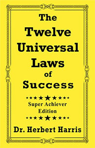 The Twelve Universal Laws of Success 