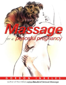 Massage For A Peaceful Pregnancy 