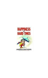 Happiness in Hard Times 