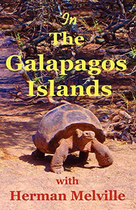 In the Galapagos Islands with Herman Melville, the Encantadas or Enchanted Isles 