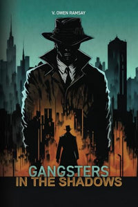 Gangsters in the shadows 