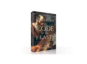 BREAKING CODE OF FEASTS: DISCOVER FUTURE PROPHETIC EVENTS IN FEASTS AND SPECIAL CELEBRATIONS OF ISRAEL 