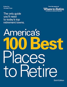 America's 100 Best Places to Retire, 6th Edition 