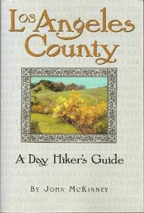 Los Angeles County, A Day Hiker's Guide 