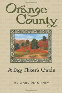 Orange County, a Day Hiker's Guide 