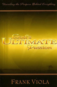 God's Ultimate Passion 