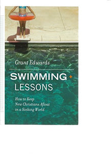 Swimming Lessons (How to keep Christians afloat in a sinking world.) 