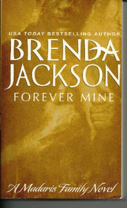 Forever Mine: A Madaris Family Novel 