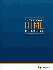 The Ultimate HTML Reference 