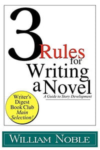 Three Rules for Writing a Novel 