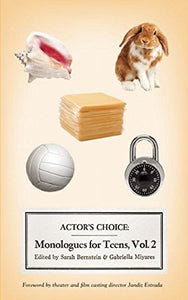 Actor's Choice: Monologues for Teens, Volume 2 