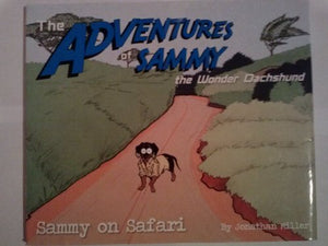 Sammy on Safari (The Adventures of Sammy the Wonder Dachshund) 