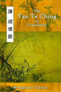 The Tao Te Ching in Translation 