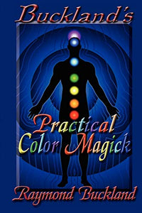 Buckland's Practical Color Magick 