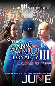 This Game Has No Loyalty III - Love is Pain 