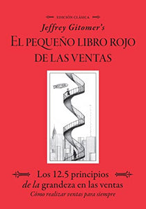 Jeffrey Gitomer's El Pegueño Libro Rojo De Las Ventas (Jeffrey Gitomer's Little Red Book of Selling) 