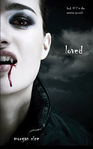 Loved (Book #2 in the Vampire Journals) 