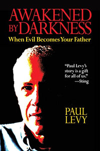 Awakened by Darkness: When Evil Becomes your Father 