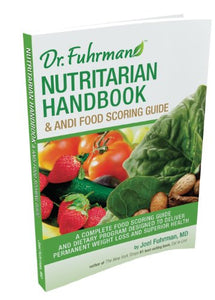 Dr. Fuhrman Nutritarian Handbook & ANDI Food Scoring Guide 