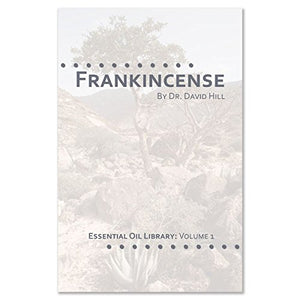 Frankincense: Essential Oil Library, Vol. 1 