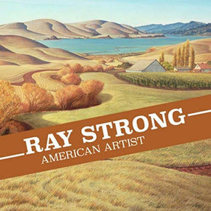 Ray Strong: American Artist 