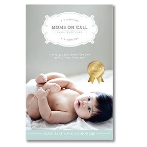 Moms on Call Basic Baby Care 0-6 Months 