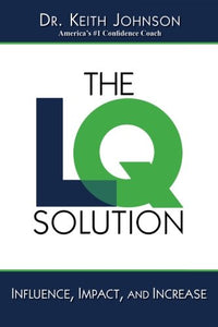 The LQ Solution - Influence, Impact, and Incr 