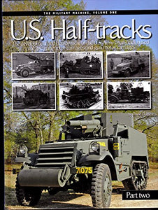 U.S Half Tracks Part Two 