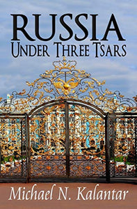 Russia Under Three Tsars 