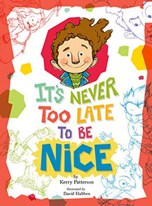 It's Never Too Late to Be Nice 