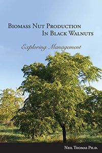 Biomass Nut Production in Black Walnut 