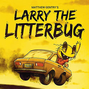 Larry The Litterbug 