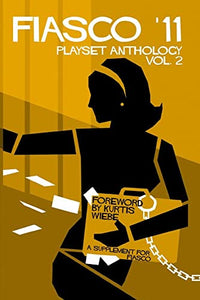 Fiasco '11 Playset Anthology Volume 2 