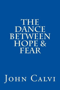 The Dance Between Hope & Fear 