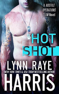 Hot Shot (A Hostile Operations Team Novel)(#5) 