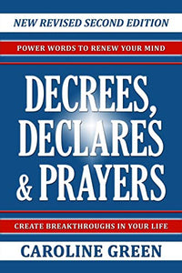 Decrees, Declares & Prayers 2nd Edition 