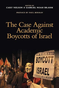 The Case Against Academic Boycotts of Israel 