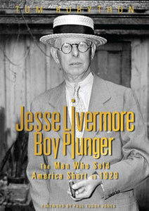 Jesse Livermore - Boy Plunger 