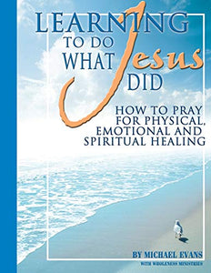 Learning to Do What Jesus Did 