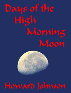 Days of the High Morning Moon 