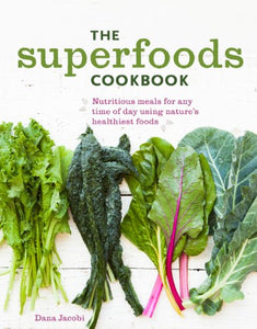 The Superfoods Cookbook 