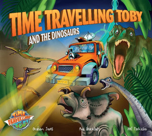 Time Travelling Toby And The Dinosaurs 