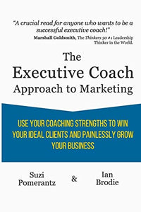 The Executive Coach Approach To Marketing 