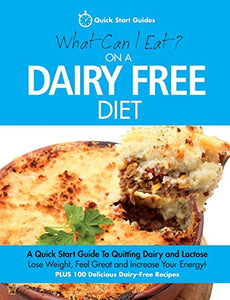 What Can I Eat On A Dairy Free Diet? 