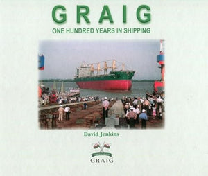 GRAIG One Hundred Years in Shipping 