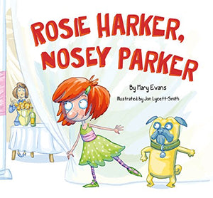 Rosie Harker, Nosey Parker 