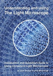 Understanding and Using the Light Microscope 