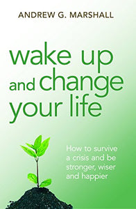 Wake Up and Change Your Life 