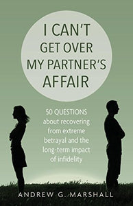 I Can't Get Over My Partner's Affair 