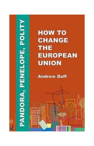 Pandora, Penelope, Polity: How to Change the European Union 